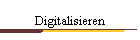 Digitalisieren